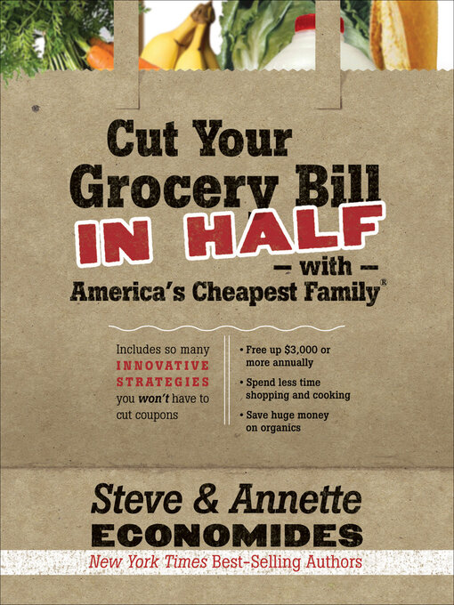 Title details for Cut Your Grocery Bill in Half with America's Cheapest Family by Steve Economides - Wait list